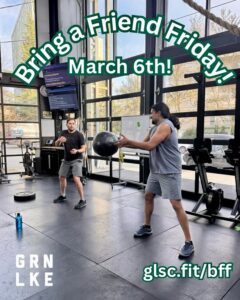 Bring a Friend Friday March 6 at GLSC